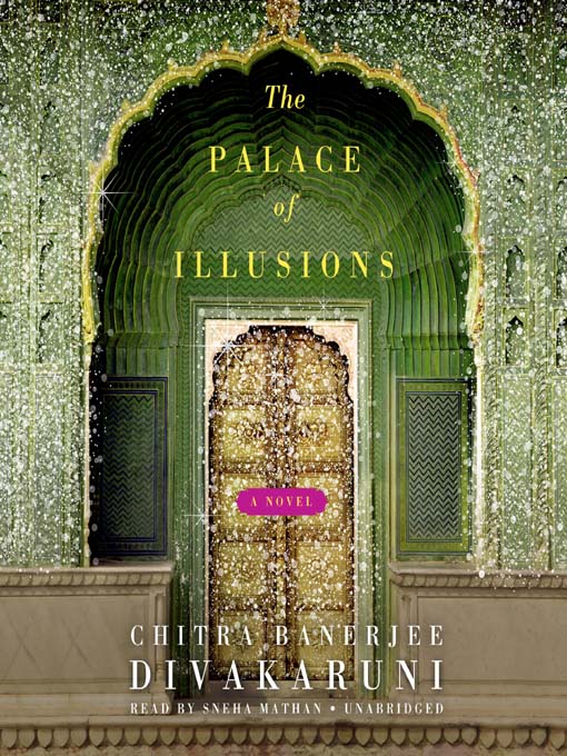 Title details for The Palace of Illusions by Chitra Banerjee Divakaruni - Wait list